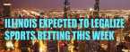 Illinois Expected to Legalized Sports Betting Shortly 