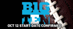 Big 10 Season to Begin October 24