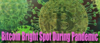 Bitcoin Bright Spot in Midst of Coronavirus Pandemic